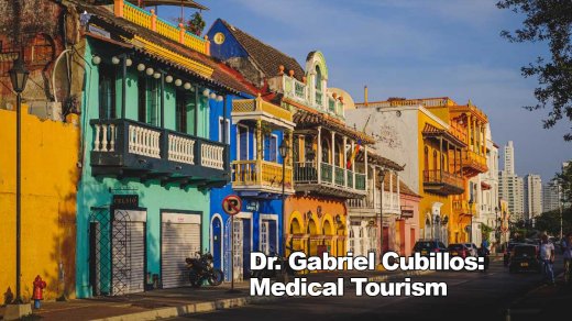 Dr Gabriel Cubillos Colombia medical tourism